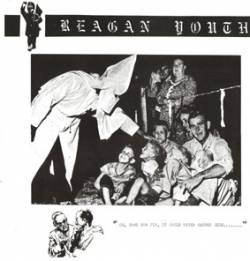 Reagan Youth : Youth Anthems for the New Order